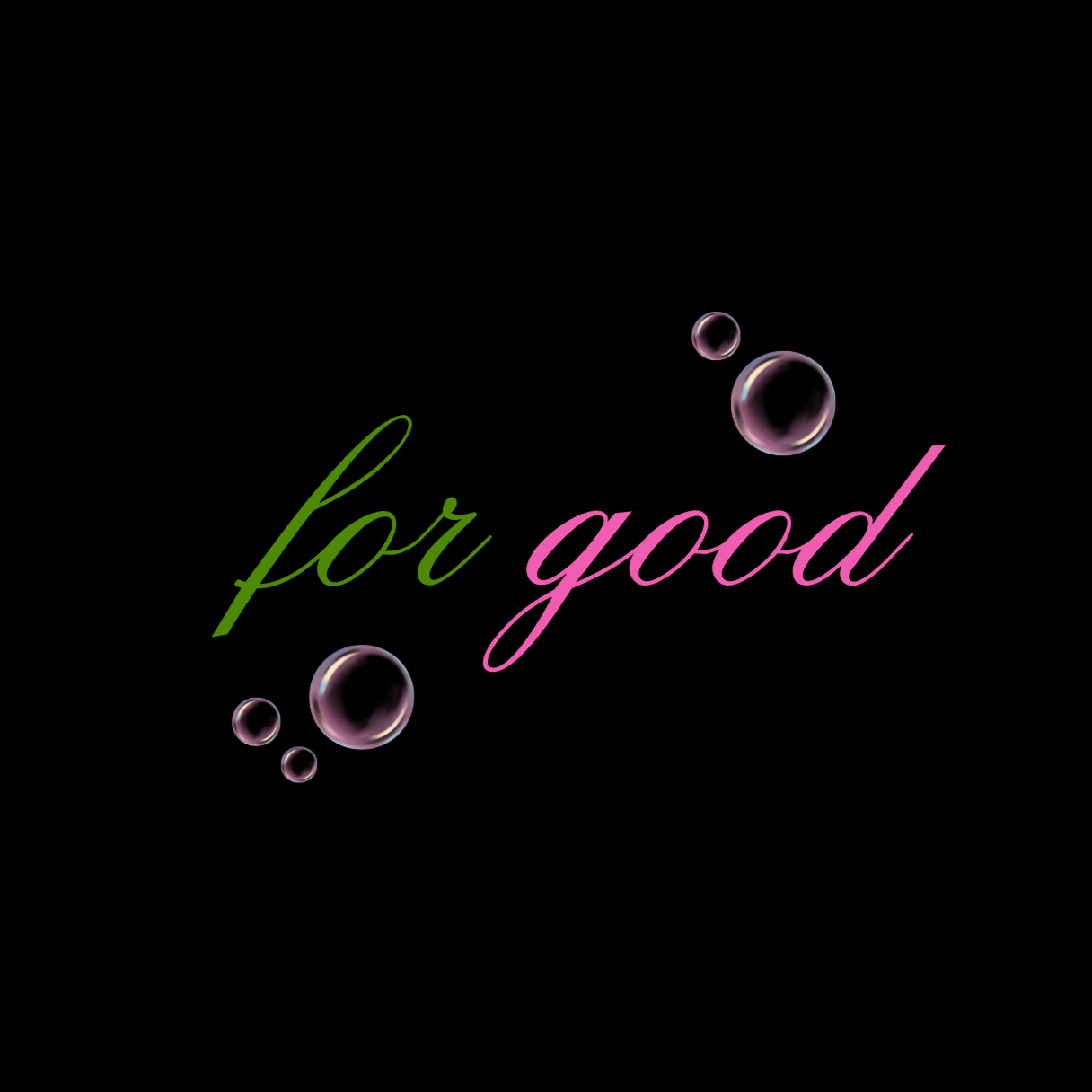 For Good T-Shirt
