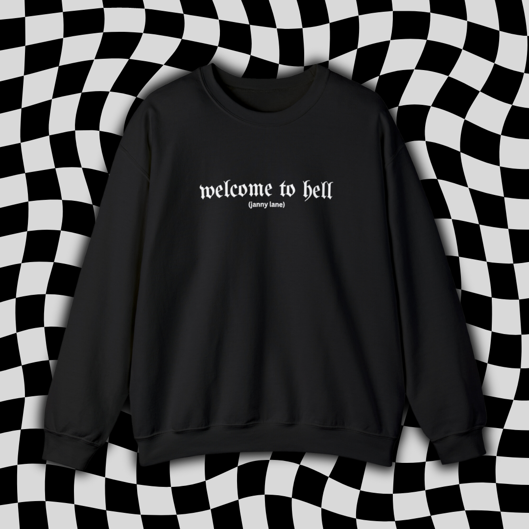 Welcome to Hell Crewneck - Janny Lane