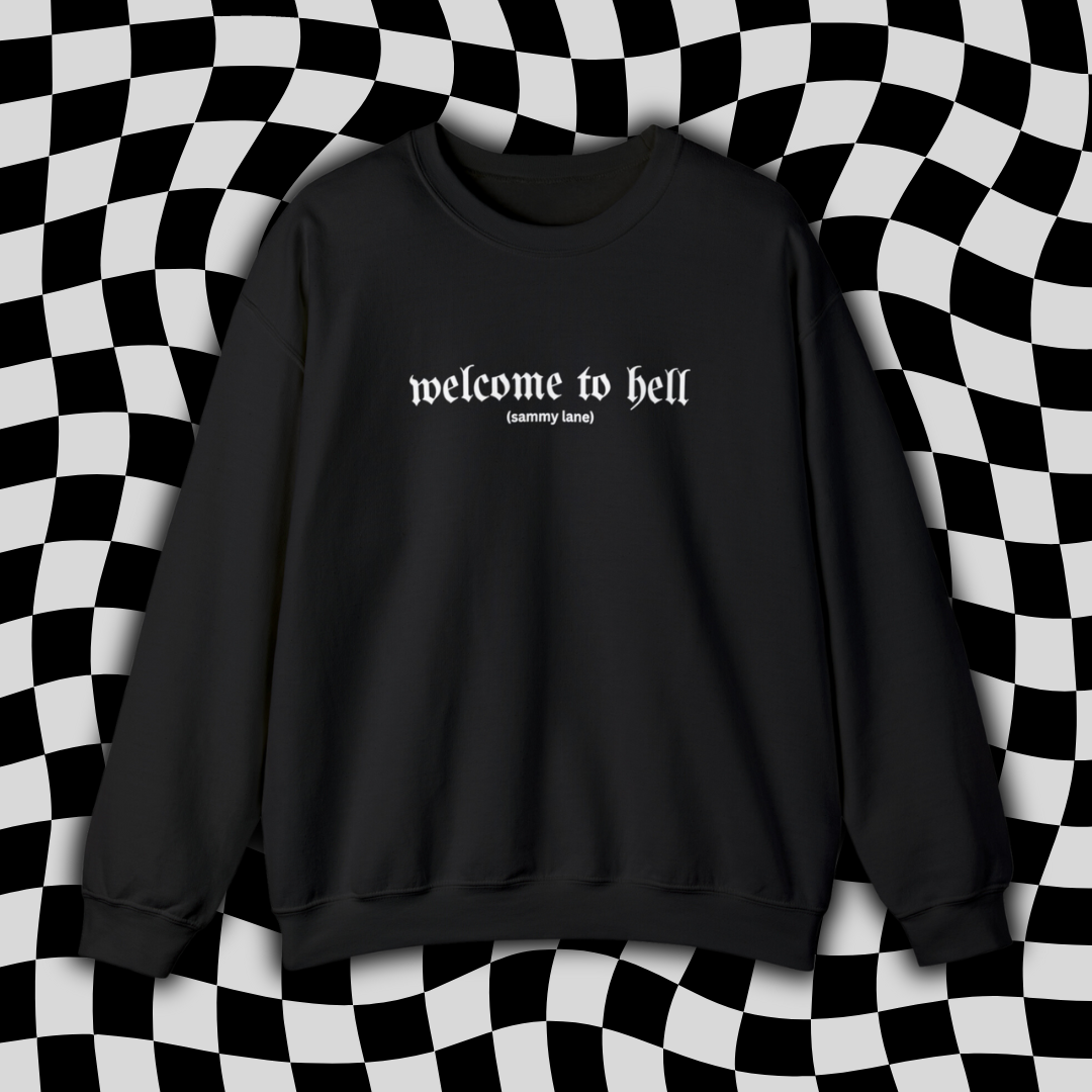 Welcome to Hell Crewneck - Sammy Lane