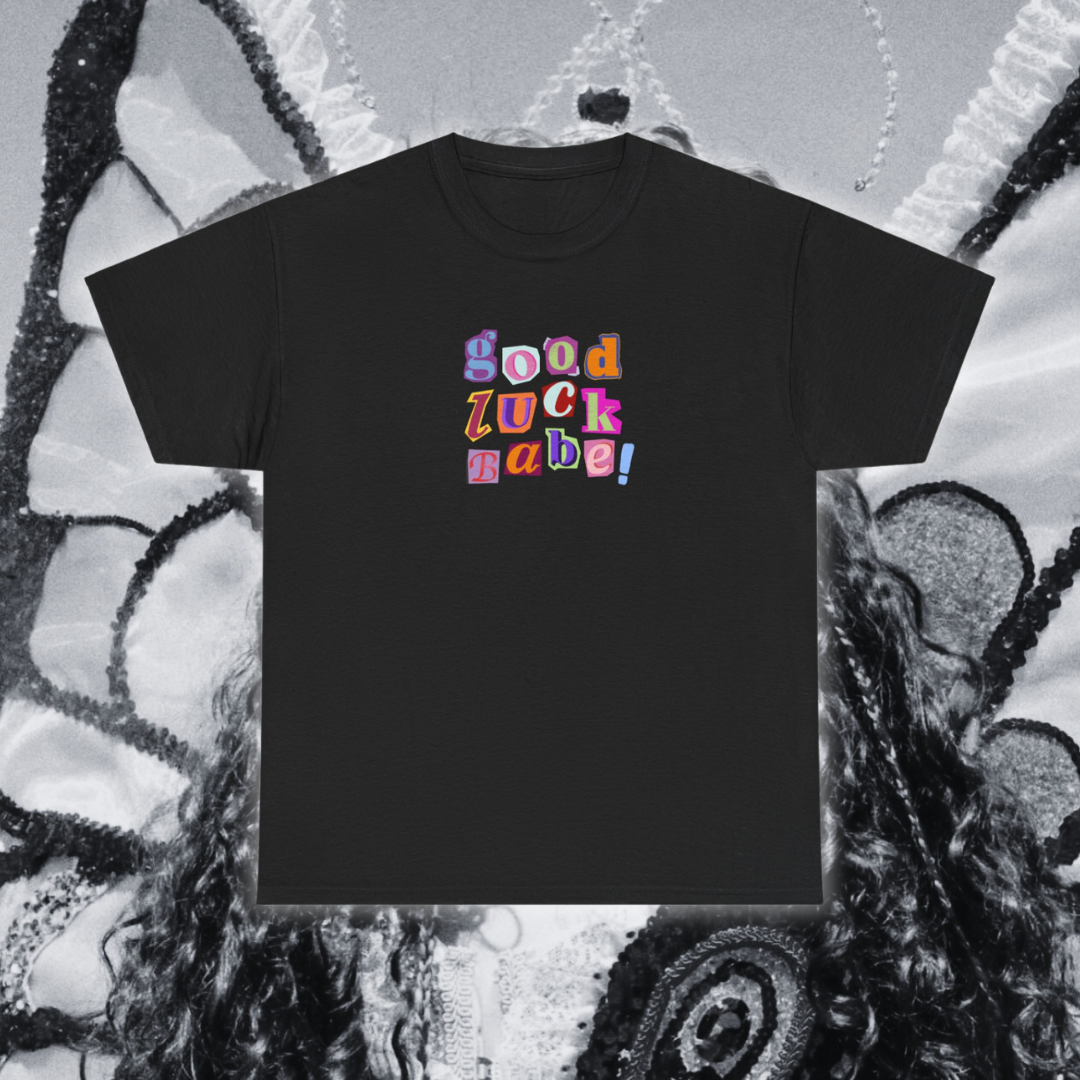 Good Luck Babe T-Shirt