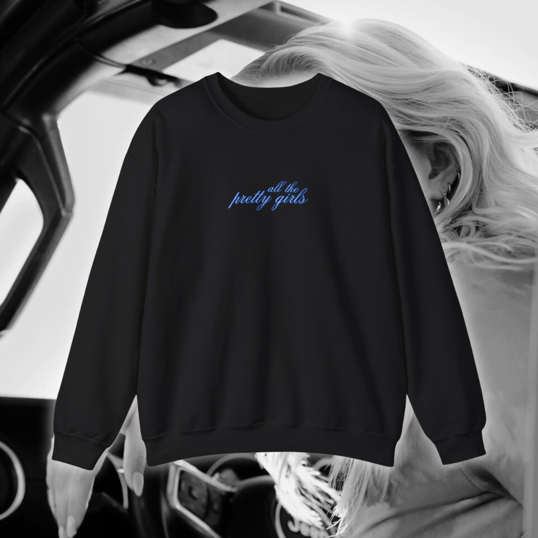 Pretty Girls Crewneck