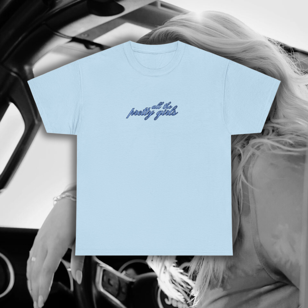 Pretty Girls T-Shirt