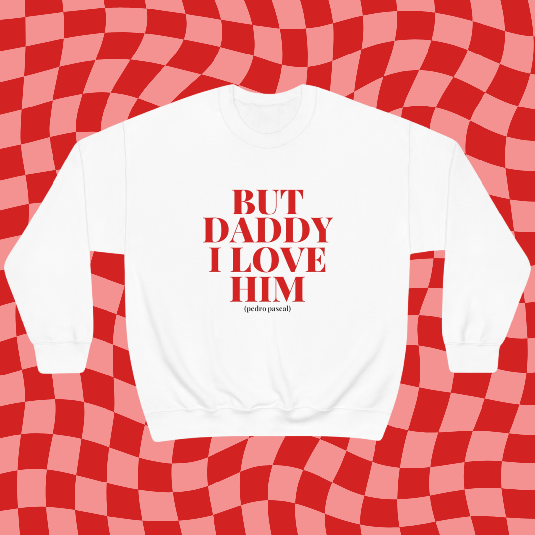 Pedro Pascal Daddy Crewneck