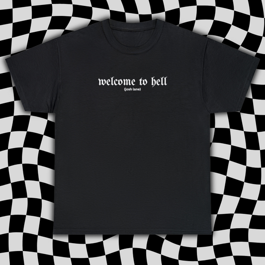Welcome to Hell T-shirt - Josh Lane