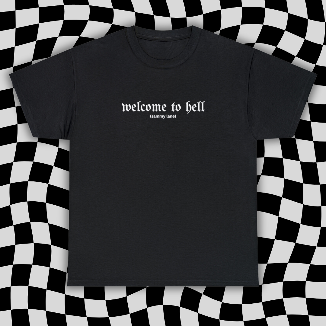 Welcome to Hell T-shirt - Sammy Lane