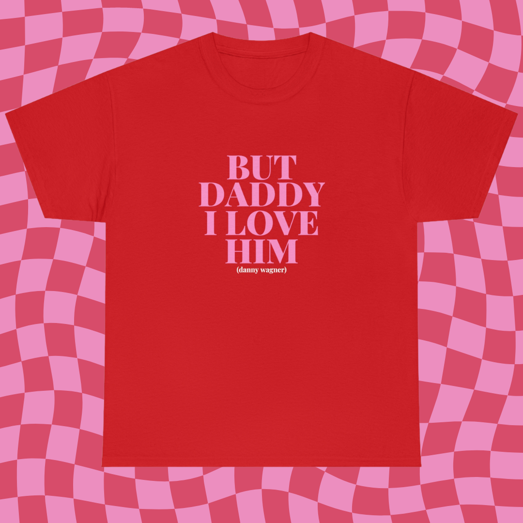 Danny Wagner Daddy T-Shirt